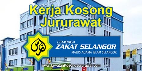 Kerja Kosong Jururawat di Lembaga Zakat Selangor