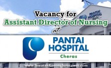 Assistant Director of Nursing at Pantai Hospital Cheras