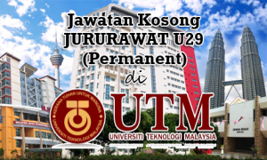 Jawatan Kosong JURURAWAT U29 (Permanent) di Universiti Teknologi Malaysia