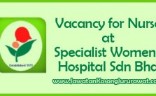 Vacancy for Nurse at Specialist Women's Hospital Sdn Bhd