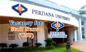 Vacancy for Staff Nurse (CSU) at Perdana University