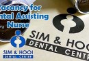 Vacancy for Dental Assisting Nurse at Sim & Hooi Dental Centre