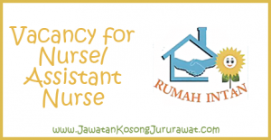 Vacancy for Nurse at Pusat Jagaan Warga Emas Intan