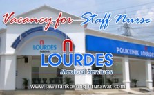 Vacancy for Staff Nurse at Lourdes Medical Centre Sdn Bhd