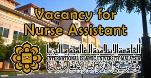 Vacancy for Nurse Assistant at IIUM Kuantan Campus
