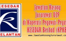 Jawtan Kosong Jururawat U29 di Koperasi Pegawai-Pegawai KESEDAR Berhad (KPKB)