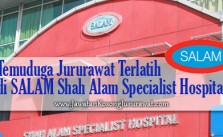 Temuduga Jururawat Terlatih di SALAM Shah Alam Specialist Hospital