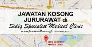 Jawatan Kosong Jururawat di Sidiq Specialist Medical Clinic