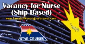 Vacancy for Nurse (Ship Based) at Star Cruises Administrative Services Sdn Bhd