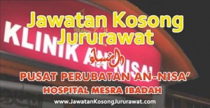 Jawatan Kosong Jururawat di Pusat Perubatan An-Nisa
