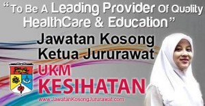 Jawatan Kosong Ketua Jururawat di UKM Kesihatan SDN BHD