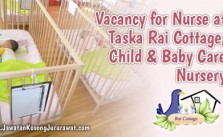 Vacancy for Nurse at Taska Rai Cottage, Child & Baby Care Nursery