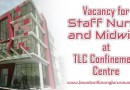 Vacancy for Staff Nurse and Midwife at TLC Confinement Centre