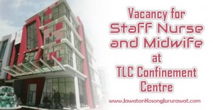 Vacancy for Staff Nurse and Midwife at TLC Confinement Centre