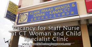 Vacancy for Staff Nurse at CT Woman and Child Specialist Clinic