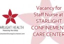 Vacancy for Staff Nurse at STARLIGHT CONFINEMENT CARE CENTER