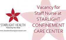 Vacancy for Staff Nurse at STARLIGHT CONFINEMENT CARE CENTER