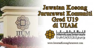 Jawatan Kosong Jururawat Komuniti Gred U19 di UIAM