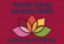 Jawatan Kosong Jururawat Dialisis di Pusat Dialisis Bahiah