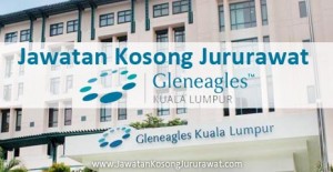 jawatan kosong jururawat di gleneagles kl