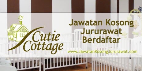 jawatan kosong jururawat berdaftar cutie cottage