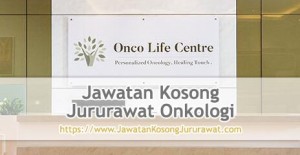 jawatan kosong jururawat onkologi di onco life centre